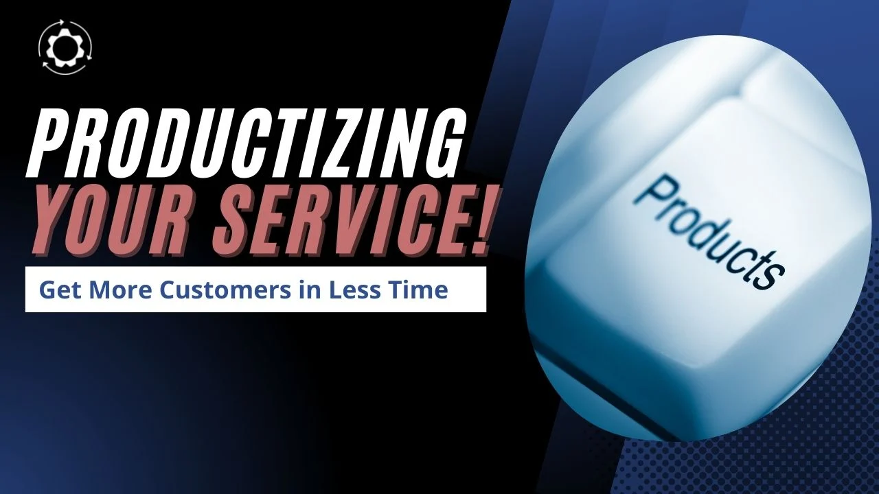 Productize Your Service: How MSPs Can Get More Customers And Stop Wasting Time from Start Grow Manage