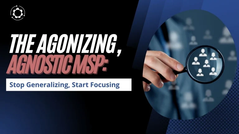 MSP must stop being agnostic, from Start Grow Manage