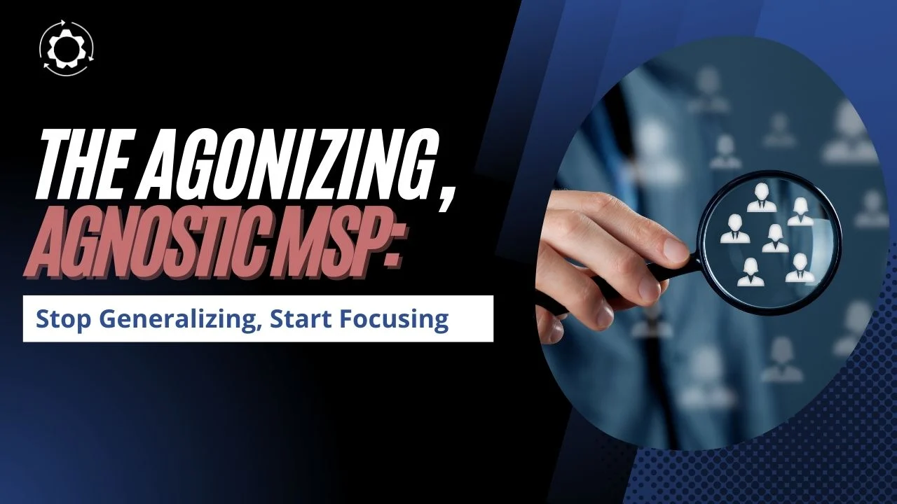 MSP must stop being agnostic, from Start Grow Manage